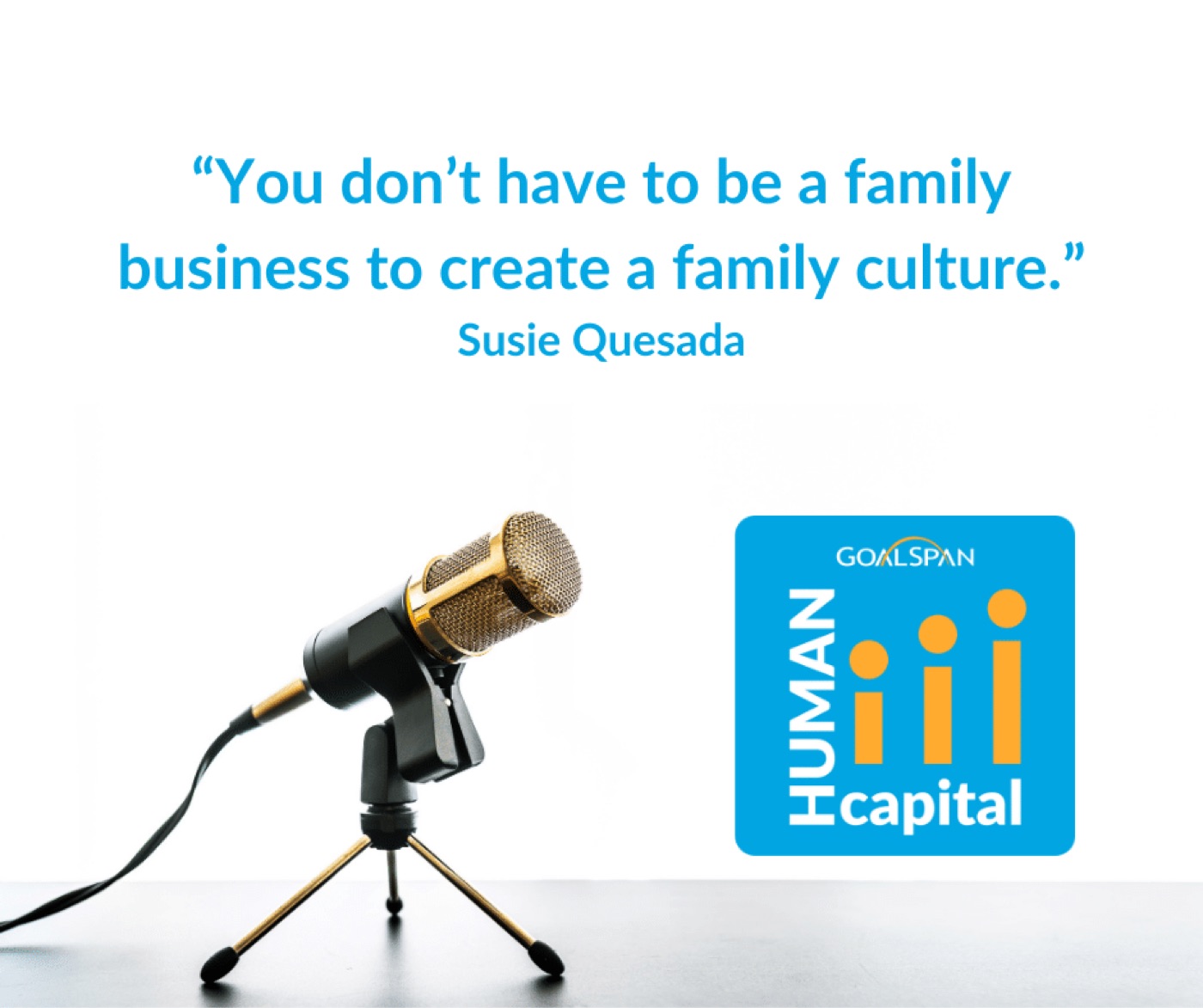 President of Ramar Foods International, Susie Quesada, appears on Gooder and Human Capital Podcasts